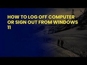 How to Log off Computer or Sign Out from Windows 11