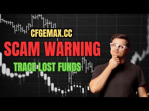cfgemax.cc Review: SCAM Investigation | Trace Your Lost Funds | 2025 Investor Alert