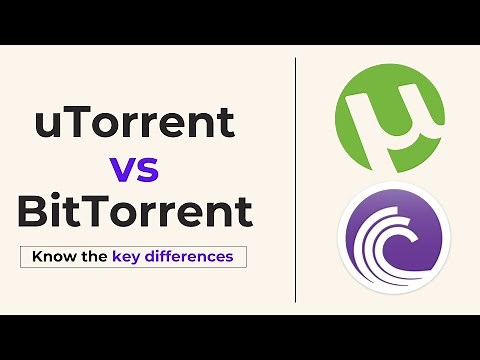 uTorrent vs BitTorrent - Key Differences to Know