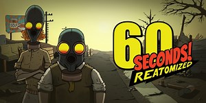 60 Seconds! Reatomized