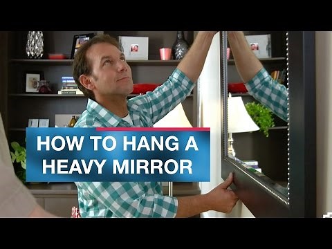 How to Hang a Heavy Mirror or Picture