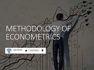 Methodology of Econometrics explained step by step - Econometrics and Methodology of Econometrics