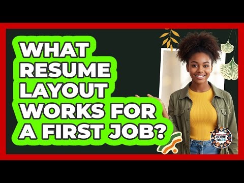 What Resume Layout Works For A First Job?