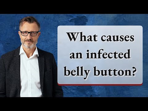 What causes an infected belly button?