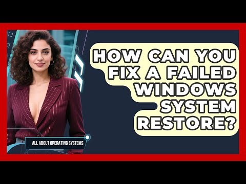 How Can You Fix A Failed Windows System Restore? - All About Operating Systems