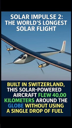 ☀️ Solar Impulse 2: The World’s Longest Solar Flight 🌍 | Powered by Sunlight Alone