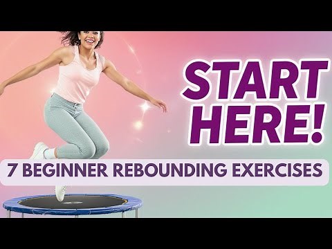 Beginner Rebounding Workout -Beginner Guide To Rebounding - 7 Essential Exercises For Beginners