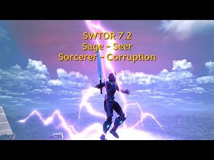 SWTOR 7.2 Sage - Seer & Sorcerer - Corruption Healing