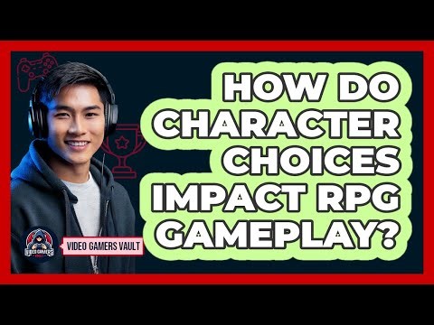 How Do Character Choices Impact RPG Gameplay?