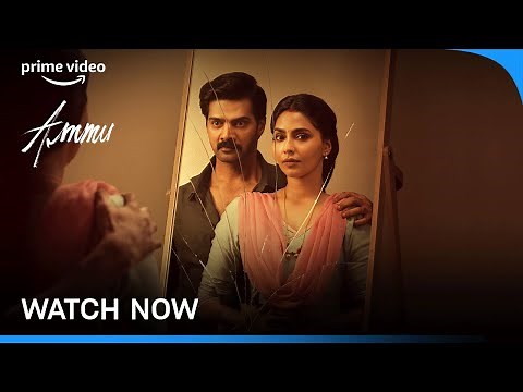 Ammu - Watch Now | Aishwarya Lekshmi, Naveen Chandra, Simha | Prime Video India