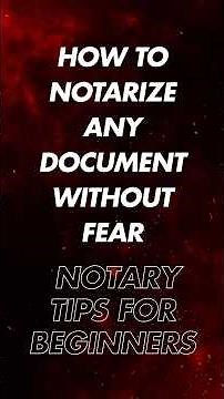 How to Notarize Any Document Without Fear | Notary Tips for Beginners