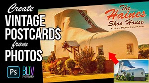 Photoshop: Create the look of vintage postcards from photos