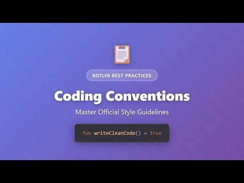 Kotlin Coding Conventions: Master Official Style Guidelines for Clean Code