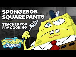 SpongeBob Teaches You Fry Cooking | Sponge Masters