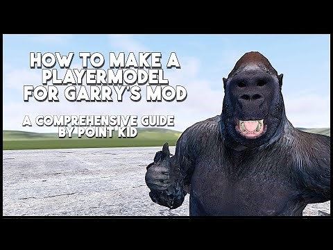 How to Make a Playermodel for Garry's Mod