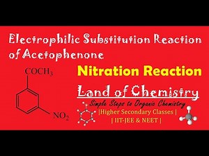 Electrophilic substitution reaction of acetophenone| Nitration| m-nitro acetophenone| Class-12|