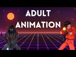 Animation for Adults