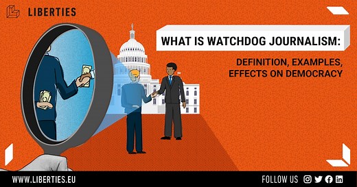 What Is Watchdog Journalism | LibertiesEU