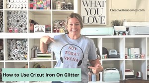 How to Use Cricut Iron On Glitter - Creative Housewives