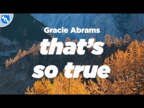 Gracie Abrams - That's So True (Clean - Lyrics)