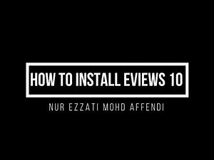 HOW TO INSTALL EVIEWS 10