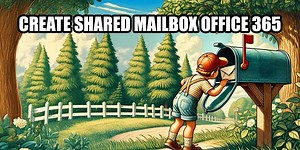 Create Shared Mailbox Office 365 - Easy365Manager
