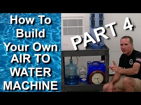 Part 4 | How To Make Your Own Air To Water Generator At Home | 4 to 9 Gallons Of Purified Water/Day
