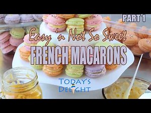 Easy French Macarons Recipe (Not too Sweet - Less Sugar) - Today's Delight