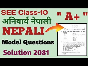 Class-10 Nepali : नेपाली Model Questions 2081 Solutions | SEE Nepali Model Questions Solution 2081