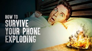 How to Survive an Exploding Phone Incident