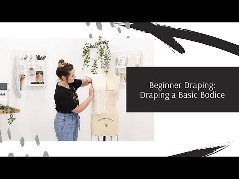 Beginner Draping: How to Drape a Basic Bodice