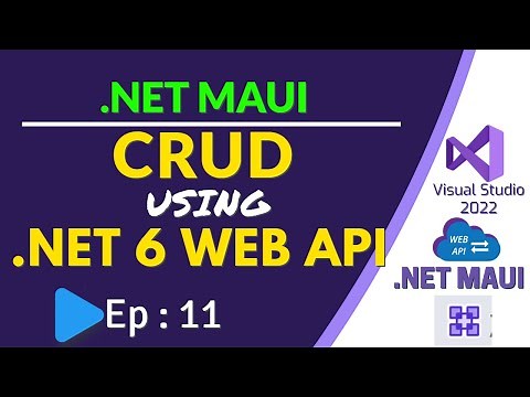 .NET MAUI CRUD Using .NET 6 Web API || MAUI Web API CRUD | EP:11