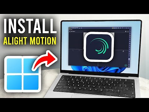 How To Download Alight Motion On PC or Laptop - Step By Step