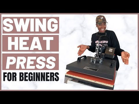 Swing Heat Press Tutorial for Beginners | Heat Press Introduction | Side Hustles during Quarantine