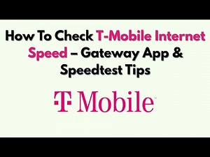 How To Check T-Mobile Internet Speed – Gateway App & Speedtest Tips