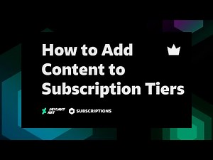 How to Add Content to Subscription Tiers | DeviantArt How-to Videos