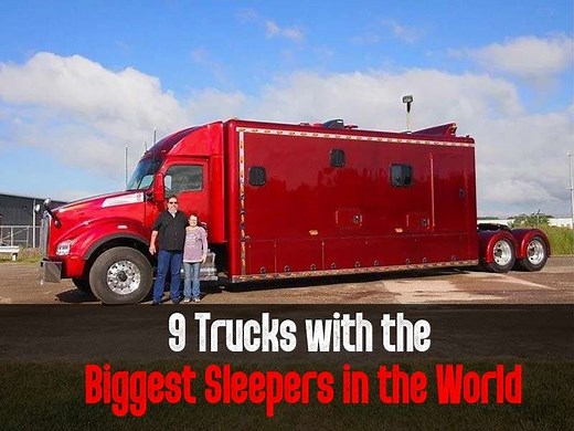 9 Biggest Semi-Truck Sleeper Cabs in the World