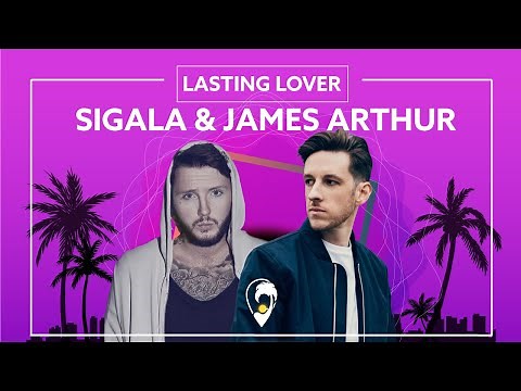 Sigala & James Arthur - Lasting Lover [Lyric Video]