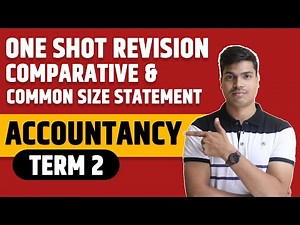 Comparative & Common size Statement | One Shot Revision | Class 12 Accounts Term 2 Complete Chapter