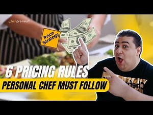 6 Pricing Rules Personal Chefs Must Follow