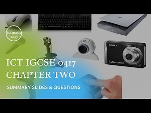 ICT IGCSE 0417 Paper 1 Theory: Input and Output devices