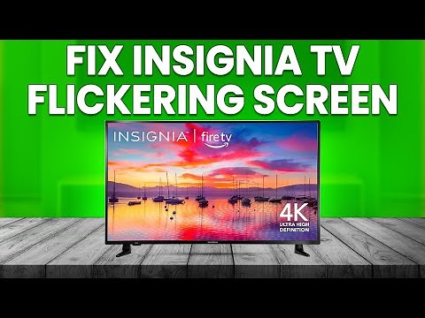 How To Fix Insignia TV Flickering Screen (Troubleshoot The Problem With These Quick Solutions)