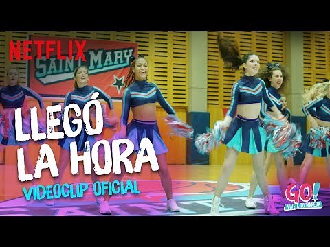 Go! Vive a tu manera - Llegó La Hora videoclip oficial