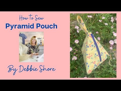 How to Sew a pyramid pouch by Debbie Shore