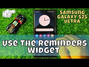 How to Use The Reminders Widget Samsung Galaxy S25 Ultra