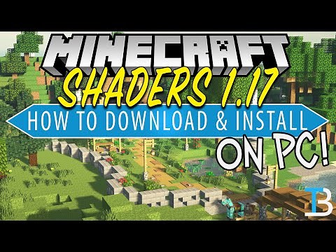How To Download & Install Shaders in Minecraft 1.17 (PC)