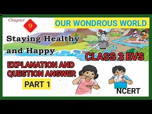 STAYING HEALTHY AND HAPPY |CLASS 3 EVS|CHAPTER 9|QUESTION ANSWER |OUR WONDROUS WORLD |NCERT