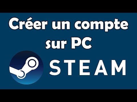 Comment créer un compte Steam sur pc