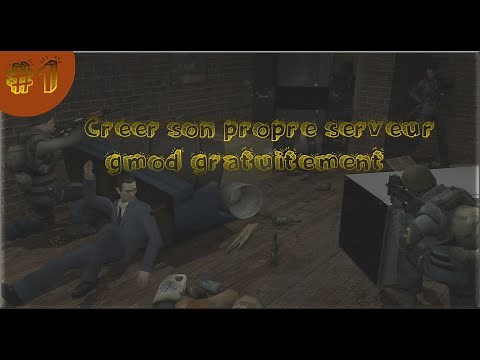 TUTO CREER UN SERVEUR GARRY'S MOD COMPLET | PARTIE 1 (FONCTIONNEL EN 2020)