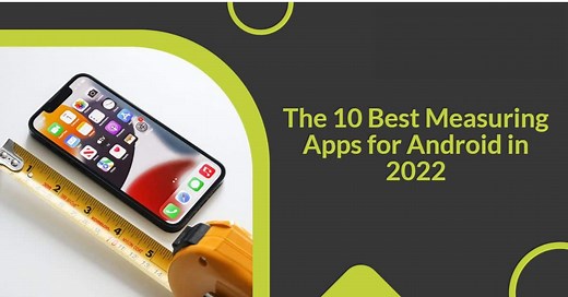 10 Best Measuring Apps for Android in 2023